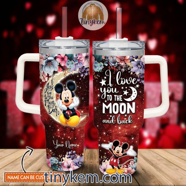 Mickey Customized 40 Oz Tumbler: I Love You To The Moon and Back