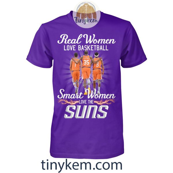 Real Women Love Basketball Smart Women Love The Phoenix Suns Tshirt