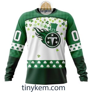 Tennessee Titans St Patrick Day Customized Hoodie Tshirt Sweatshirt2B4 XX7ep