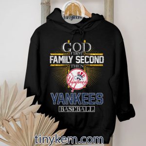 God First Family Second Then Yankees Tshirt2B2 o2RxD