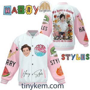 Harry Styles Baseball Jacket: We Have A Choise To Live Or Exist