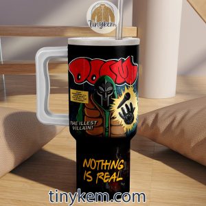 MF Doom 40Oz Tumbler Nothing Is Real The Illest Villain2B3 WnvnF