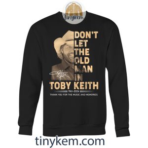 Toby Keith Shirt Dont Let The Old Man In2B3 liQKL