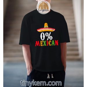 Cinco De Mayo Fiesta Sombrero 0 Percent Mexican Shirt