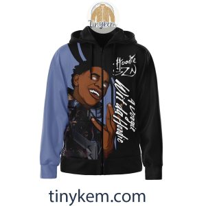 A Boogie Wit da Hoodie Zipper Hoodie I Cant Even Lie Sometimes I Be Antisocial2B2 ZZr1h