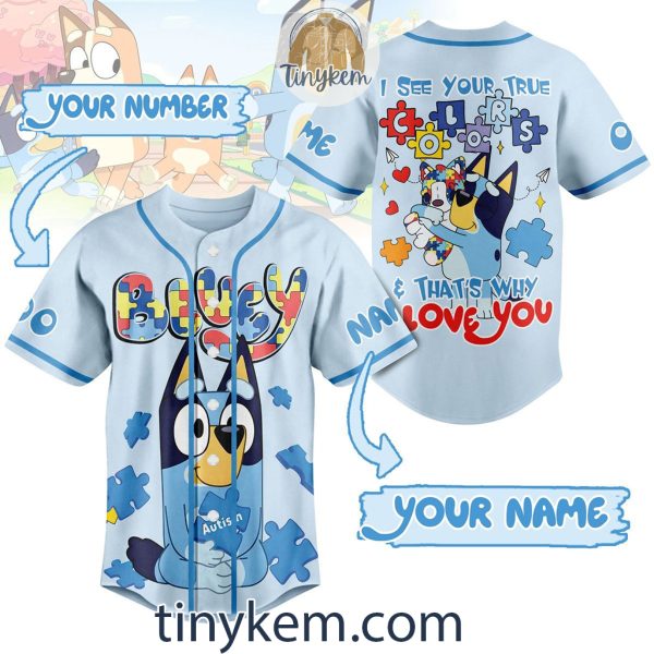 Bluey Autism Customized Baseball Jersey: I See Your True Colors