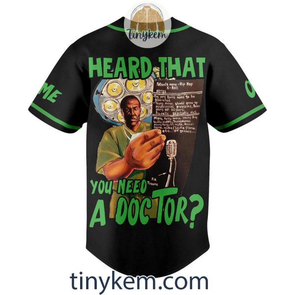 Dr Dre Customized Baseball Jersey: Heard That You Need A Doctor?