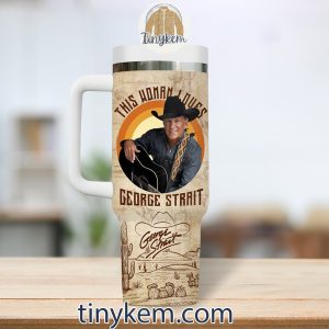 George Strait Nutrition Fact Customized 40 Oz Tumbler2B3 afsGz