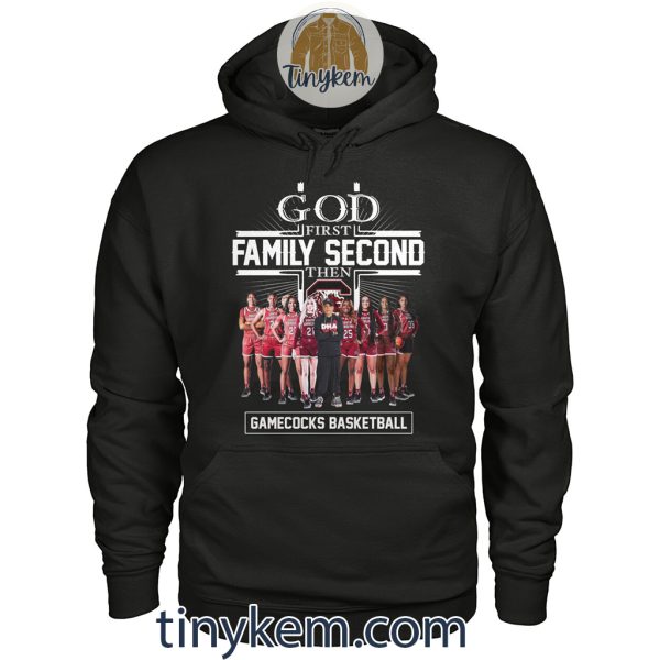 God First Fmily Second Then Women Gamecocks Basketball Shirt