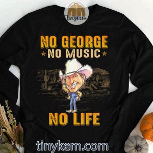 No George No Music No Life Shirt2B3 jy6j0