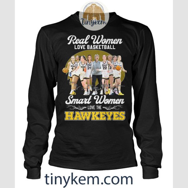 Real Women Love Basketball Smart Women Love Hawkeyes Tshirt