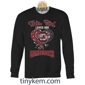 This Girl Loves Her Gamecocks Shirt2B3 IsOqQ