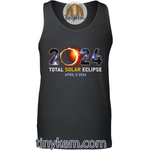 Total Solar Eclipse April 2024 Shirt With Two Sides Printed2B2 LcSEn