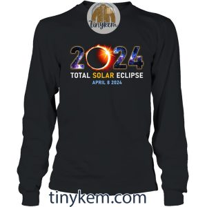 Total Solar Eclipse April 2024 Shirt With Two Sides Printed2B9 rFAlR