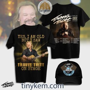 Yes I’m Old But I Saw Travis Tritt On Stage Shirt