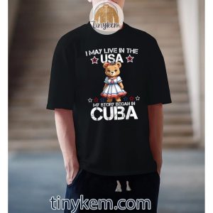 American Cuban Roots Teddy Bear – My Story Began In Cuba Shirt