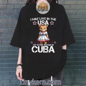 american cuban roots teddy bear my story began in cuba tshirt 4 BW5pI