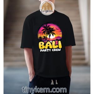 bali party crew beach vacation tshirt 3 CAXHx