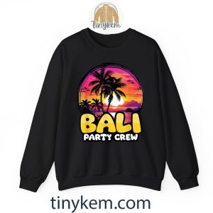 bali party crew beach vacation tshirt 6 1VSzn