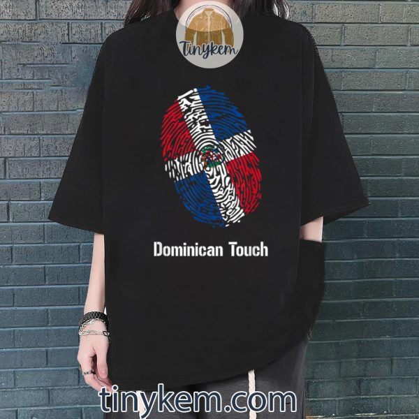 Dominican Touch Republic Flag Country Birth Place Shirt