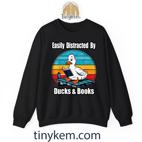 Ducks Books Lover – Easily Distracted By Ducks & Books Shirt