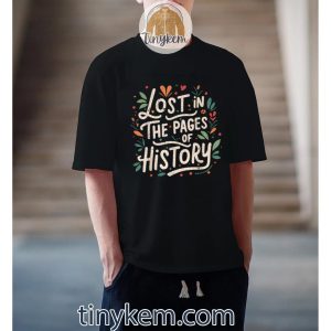 funny history book readers lost in the pages of history tshirt 3 plKR7