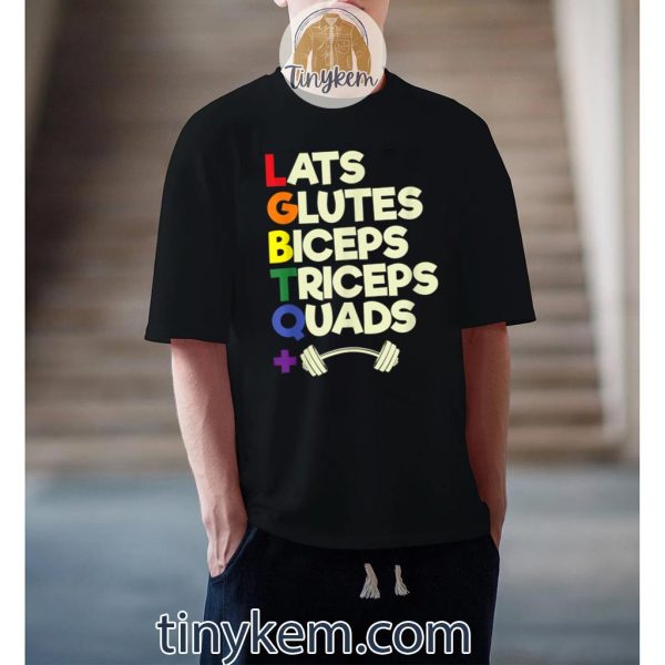 LGBTQ+ Lats Glutes Biceps Triceps Quads Barbell Shirt