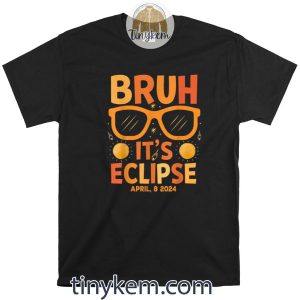 Solar Eclipse for Kids Bruh Its Eclipse April 8 2024 Shirt