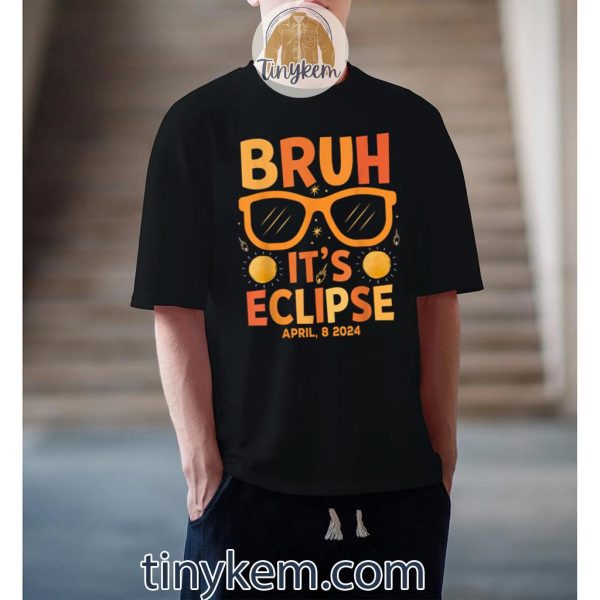 Solar Eclipse for Kids Bruh Its Eclipse April 8 2024 Shirt