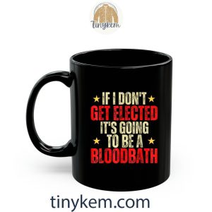 vintage if i dont get elected going to be a bloodbath tshirt 7 uTv58