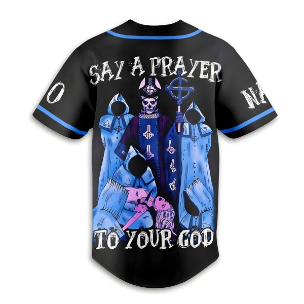 Ghost band Customized Baseball Jersey: Say A Prayer To Your God