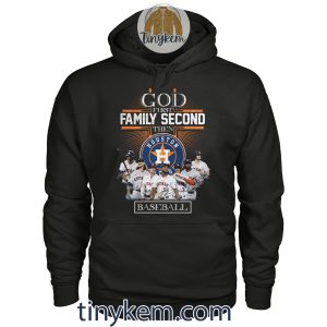 God First Family Second Then Astros Baseball Shirt