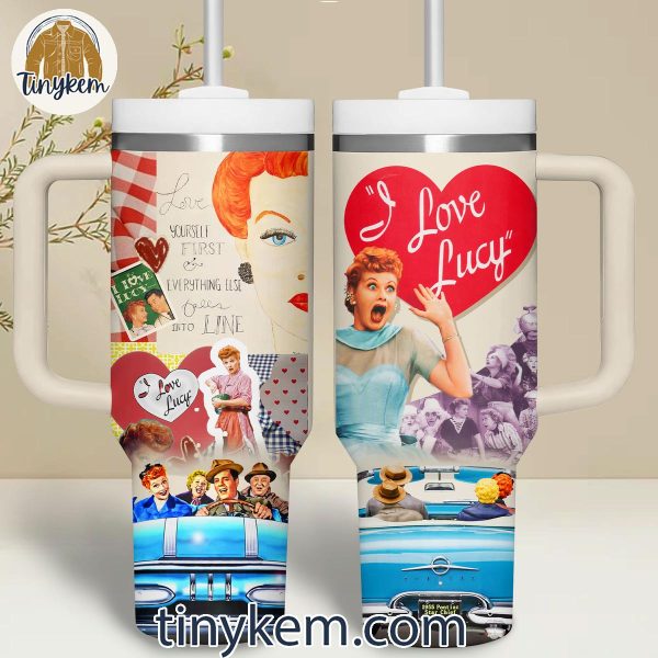 I Love Lucy 40oz Tumbler Love Yourself First Everything Fall Into Line