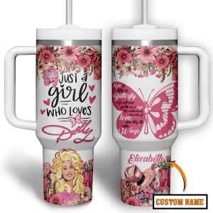 Just A Girl Who Loves Dolly Parton Customized 40Oz Tumbler2B3 oQSPI