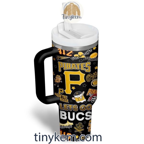 Pittsburgh Pirates Customized 40 Oz Tumbler: Lets Go Bucs