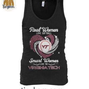 Real Women Love Softballs Smart Women Love Virginia Tech T Shirt 5 5hFMU