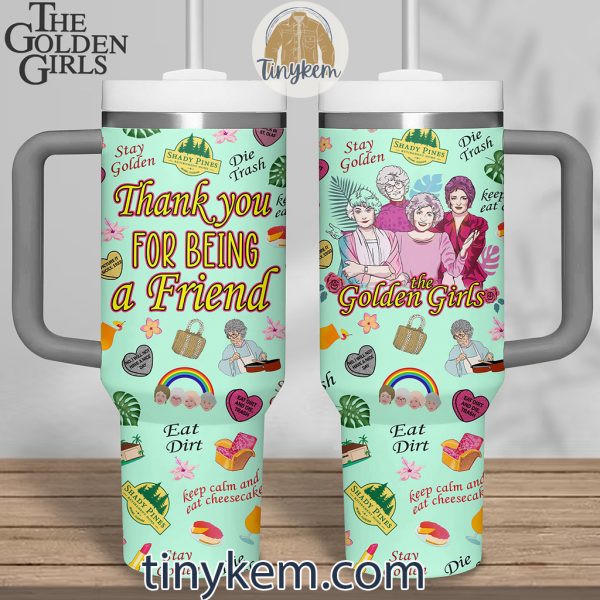 The Golden Girls 40Oz Tumbler With Handle: Thank You For Being A Friend