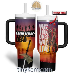 The Walking Dead Customized 40 Oz Tumbler The Ones Who Live2B2 PiYtM
