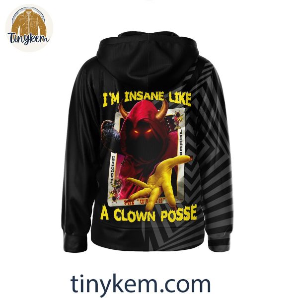 I’m Insane Like A Clown Posse Zipper Hoodie