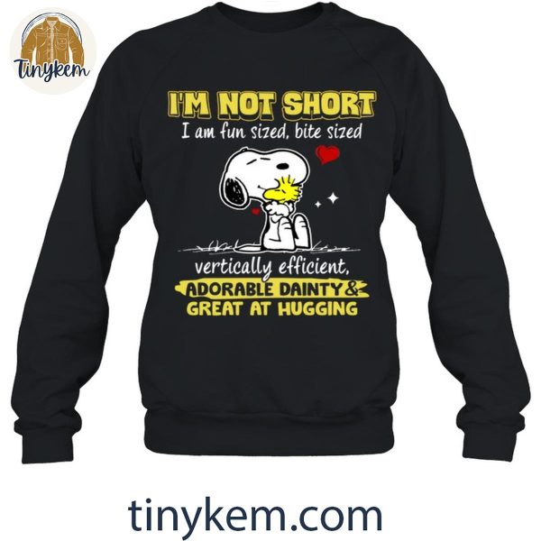 I’m Not Short I Am Fun Sized, Bite Sized Vertically Efficient Snoopy Shirt
