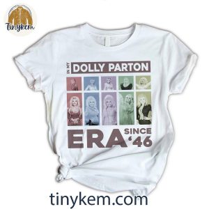 In My Dolly Parton Era Since ’46 Tshirt And Shorts Set