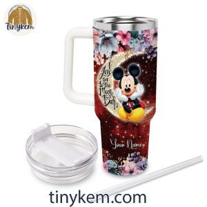 Mickey Mouse Custom 40OZ Tumbler I Love You To The Moon And Back 2 HaCGN