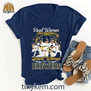 Real Women Love Baseball Smart Women Love The Brewers Shirt