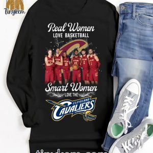 Real Women Love Basketball Smart Women Love The Cleveland Cavaliers T Shirt 3 uop7M