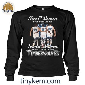 Real Women Love Basketball Smart Women Love The Timberwolves Shirt 4 aKW8G