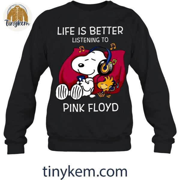 Snoopy Life Is Better Listening To Pink Floyd Shirt