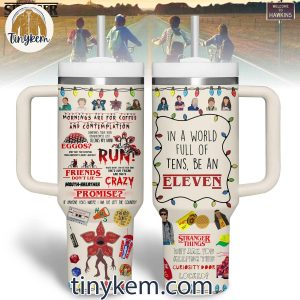 Stranger Things In A World Full Of Tens2C Be An Eleven 40OZ Tumbler 4 uBtUH