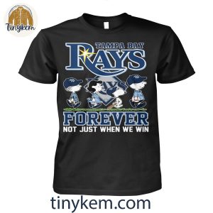 Tampa Bay Rays And Peanuts Shirt: Forever Not Just When We Win