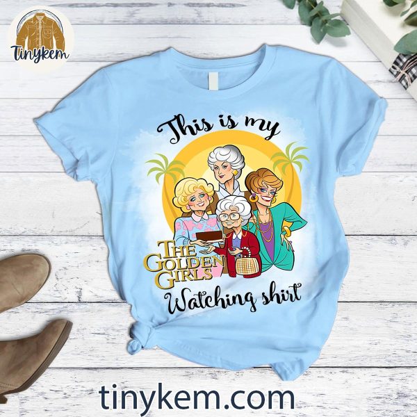 This Is My The Golden Girls Watching Shirt Tshirt And Shorts Set