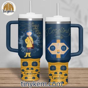 Coraline Finding The Eyes Be Careful What You Wish For 40 Oz Tumbler